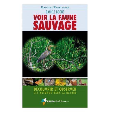 Voir la faune sauvage (Danièle Boone)